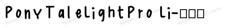 PonyTaleLightPro Li字体转换 PonyTaleLightPro Li字体转换